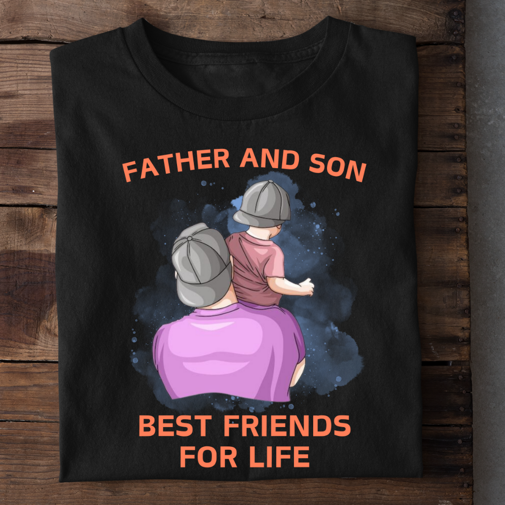 FATHER SON BEST FRIENDS FOR LIFE