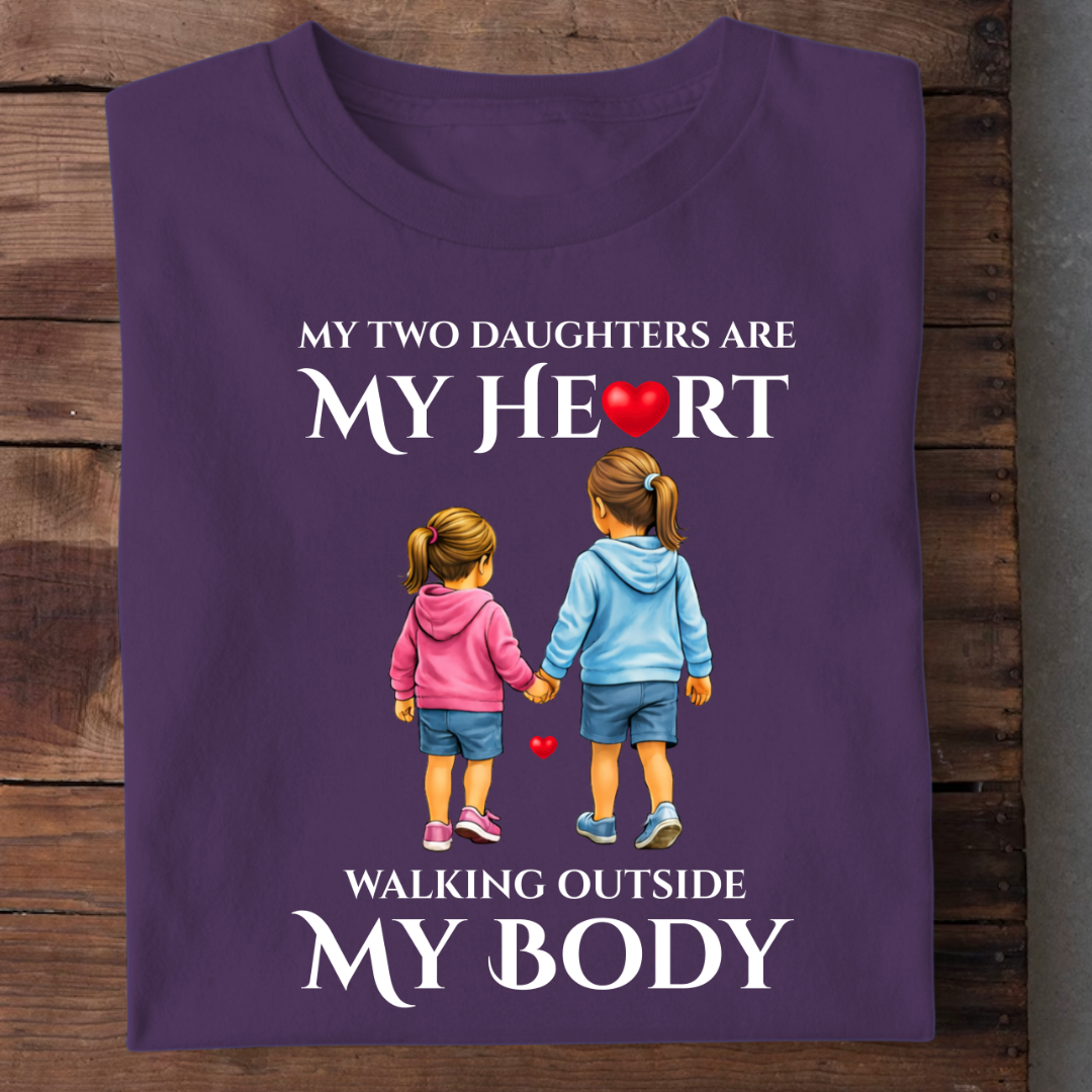 MY TWO DAUGHTERS MY HEART OUTSIDE