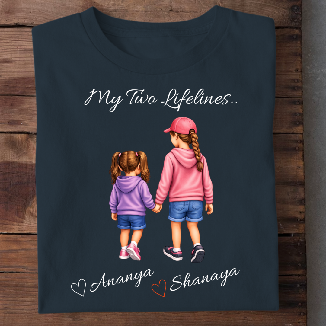 MY LIFELINES MY DAUGHTERS CUSTOMIZED TEE