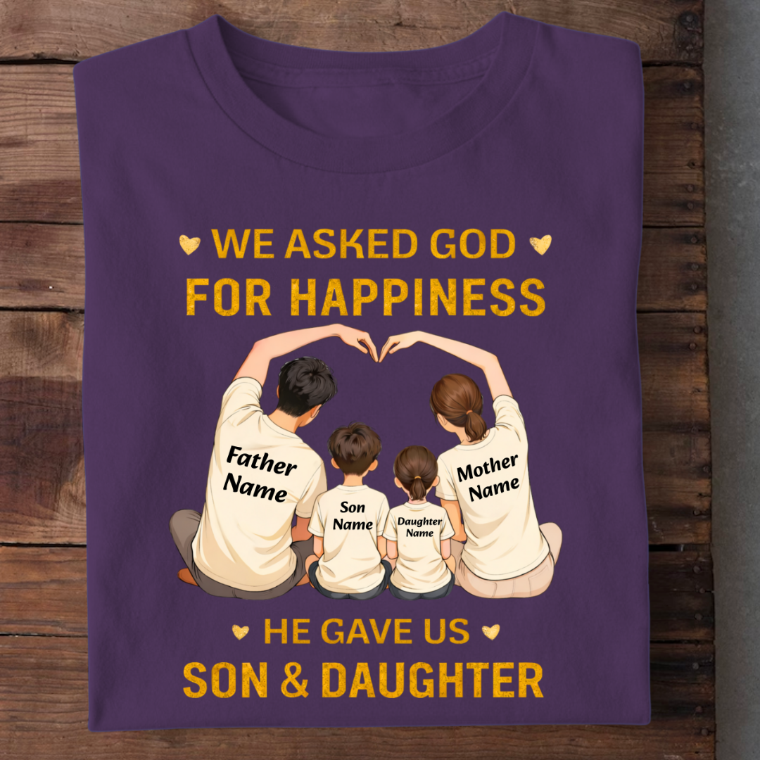 OUR HAPPINESS OUR SON & DAUGHTER CUSTOMIZED TEE