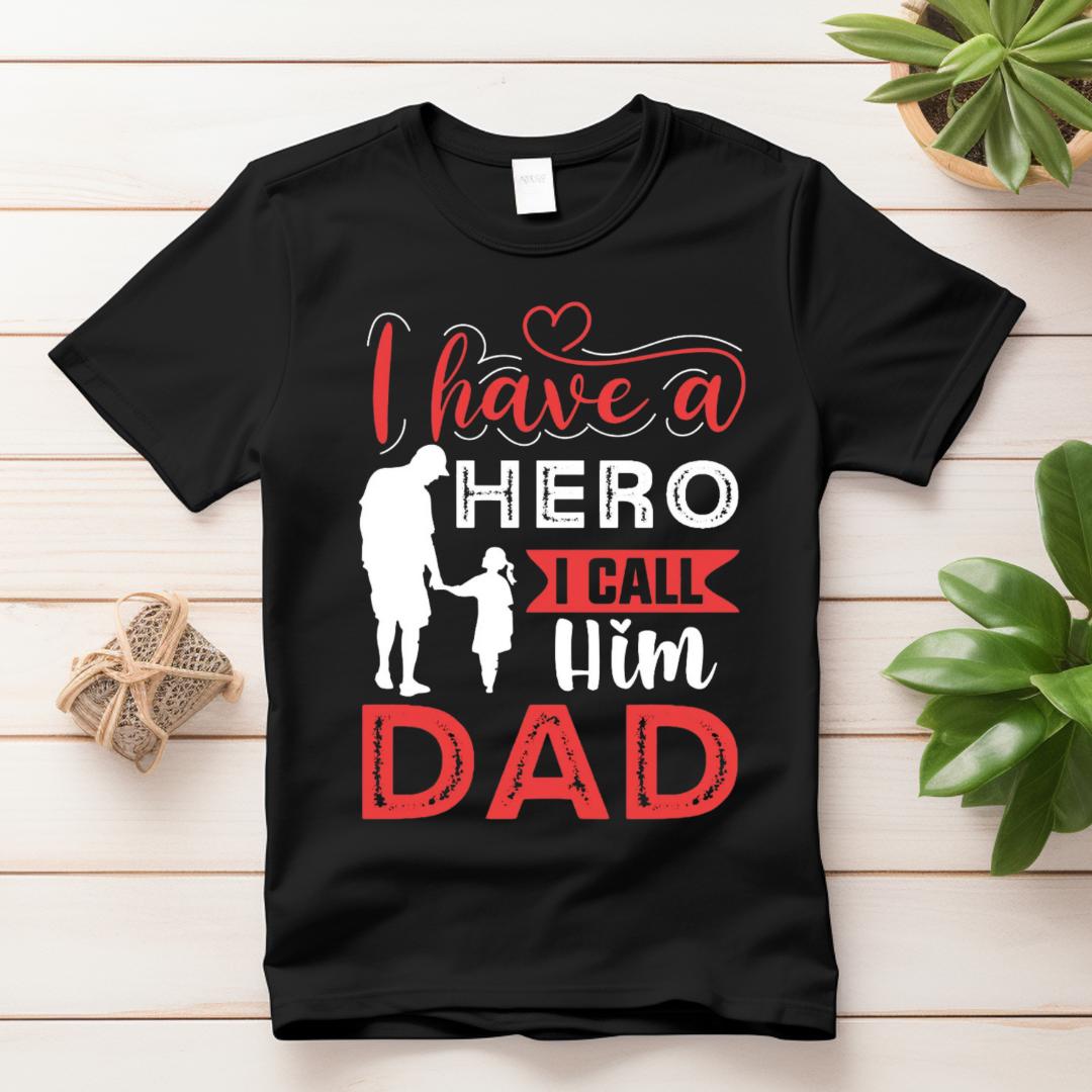 MY DAD MY HERO - DAUGHTER SHIRT