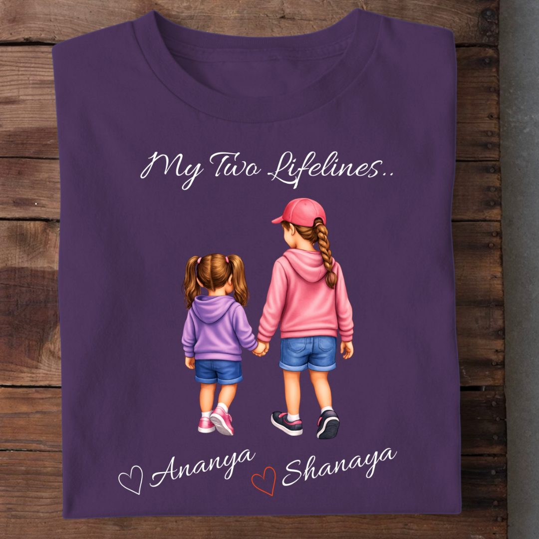 MY LIFELINES MY DAUGHTERS CUSTOMIZED TEE