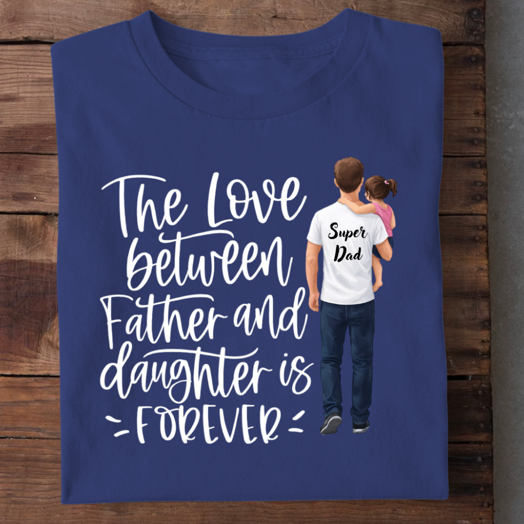 FATHER DAUGHTER LOVE FOREVER