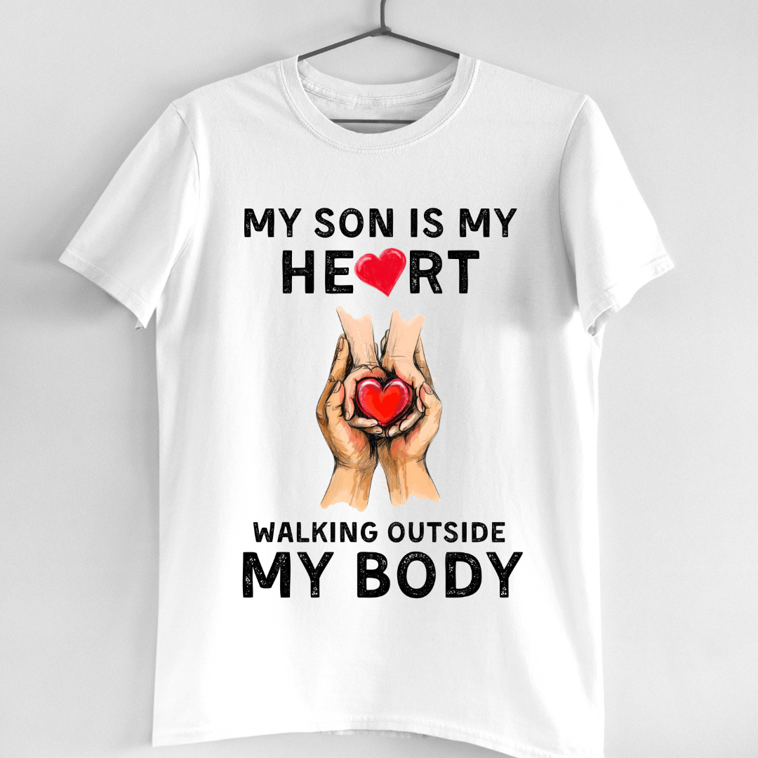 MY SON MY HEART OUTSIDE BODY