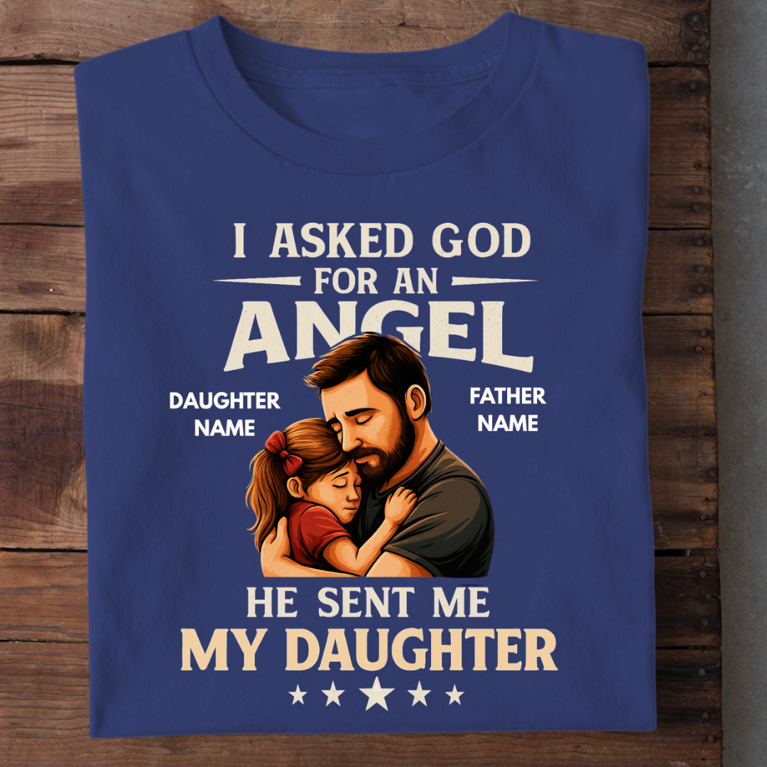 MY DAUGHTER MY ANGEL CUSTOMIZED SHIRT