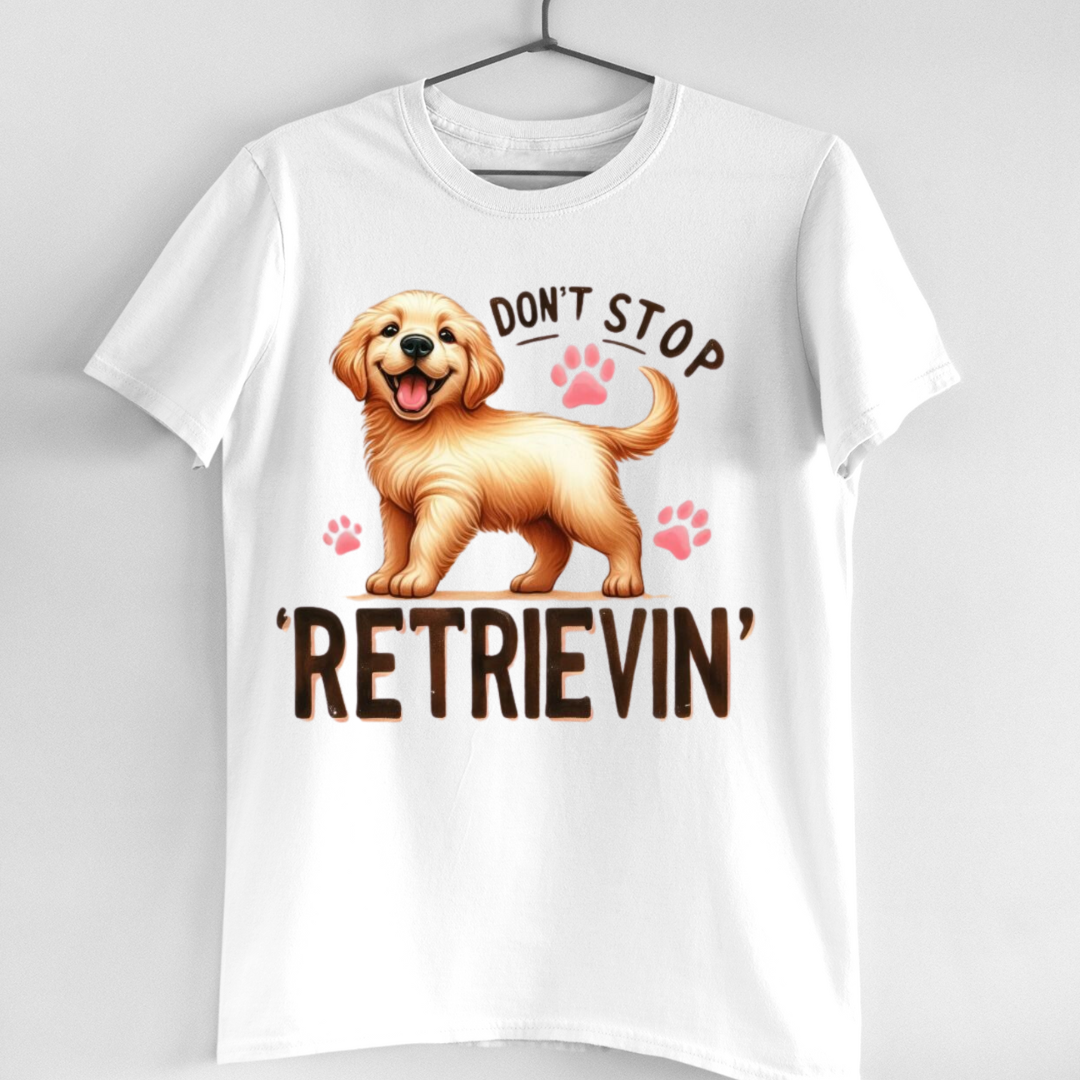 DON'T STOP RETRIEVIN