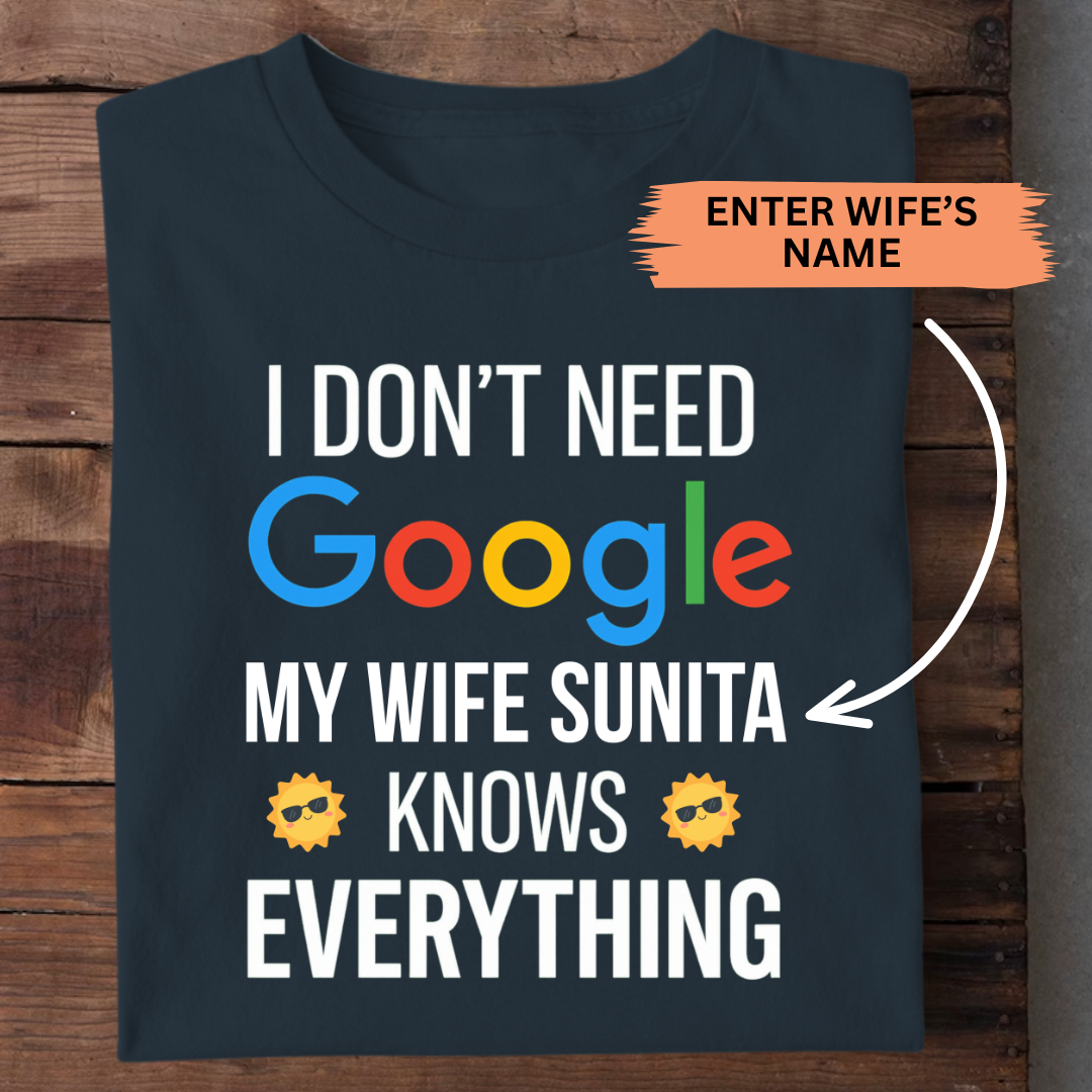 MY WIFE KNOWS CUSTOMIZED TEE