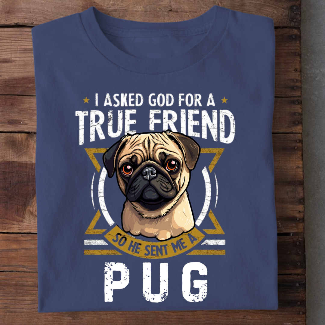 TRUE FRIEND PUG